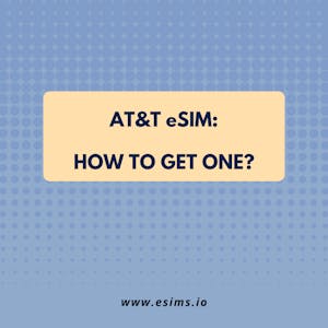 AT&T Prepaid eSIM: How to Get One?