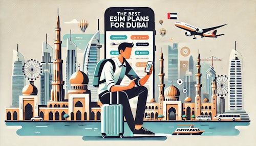 The 6 Best Prepaid eSIM Plans for Dubai and the UAE (2024)