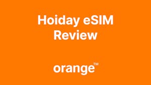 Provider Review : Why Orange's Holiday eSIM is a Great option for trips to Europe